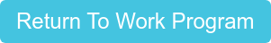 Return To Work Program