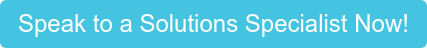 Speak to a Solutions Specialist Now!