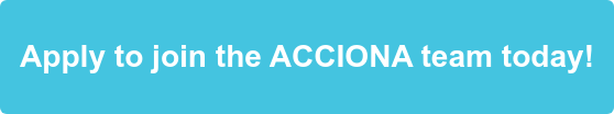 Apply to join the ACCIONA team today!