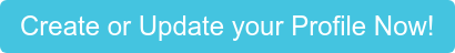 Create or Update your Profile Now!