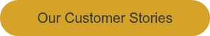 <span style="font-family: Arial, Helvetica, sans-serif;">Our Customer Stories</span>