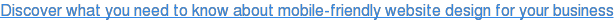 Discover what you need to know about mobile-friendly website design for your  business