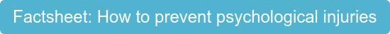 Factsheet: How to prevent psychological injuries