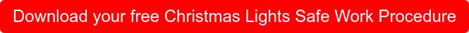 Download your free Christmas Lights Safe Work Procedure