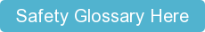 Safety Glossary Here