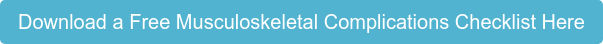 Download a Free Musculoskeletal Complications Checklist Here