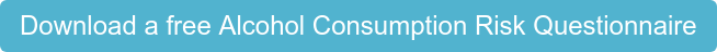 Download a free Alcohol Consumption Risk Questionnaire