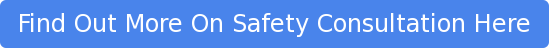 Find Out More On Safety Consultation Here