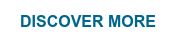 DISCOVER MORE