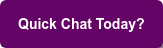 Quick Chat Today?