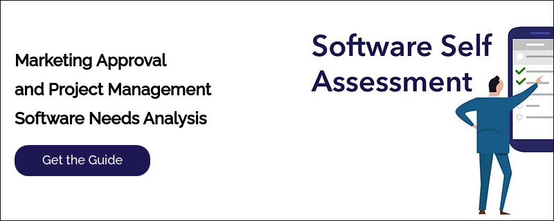 Marketing Approval and Project Management Software Needs Analysis &nbsp;