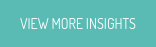 VIEW MORE INSIGHTS