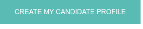 CREATE MY CANDIDATE PROFILE