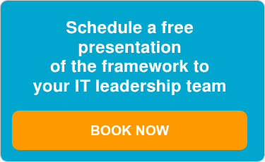 Schedule a free presentation of the&nbsp;framework to your IT leadership team