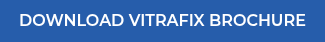 DOWNLOAD VITRAFIX BROCHURE