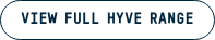 VIEW FULL HYVE RANGE