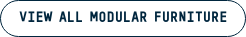 VIEW ALL MODULAR FURNITURE