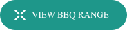 VIEW BBQ RANGE