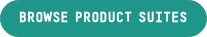BROWSE PRODUCT SUITES