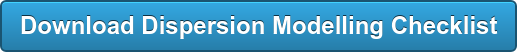Download Dispersion Modelling Checklist