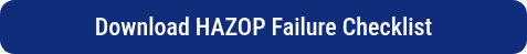 <p>Download HAZOP Failure Checklist</p>