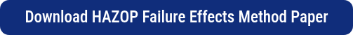 <p>Download HAZOP Failure Effects Method Paper</p>