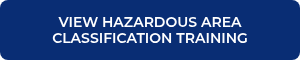 VIEW HAZARDOUS AREA CLASSIFICATION TRAINING