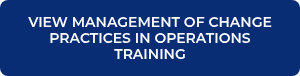 <p>VIEW MANAGEMENT OF CHANGE PRACTICES IN OPERATIONS TRAINING</p>