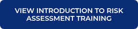VIEW INTRODUCTION TO RISK ASSESSMENT TRAINING