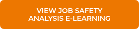 VIEW JOB SAFETY ANALYSIS&nbsp;E-LEARNING