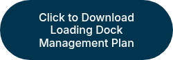 Click to Download Loading Dock Management Plan