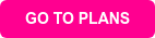 GO TO PLANS