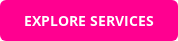 EXPLORE SERVICES