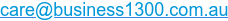 care@business1300.com.au