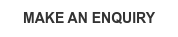 MAKE AN ENQUIRY