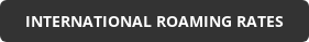 INTERNATIONAL ROAMING RATES