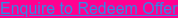 Enquire to Redeem Offer