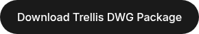 Download Trellis DWG Package