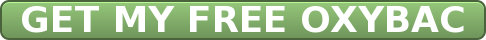 GET MY FREE OXYBAC