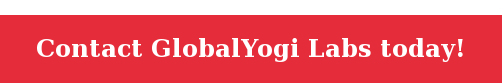 Contact GlobalYogi Labs today!