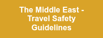 The Middle East - Travel Safety Guidelines