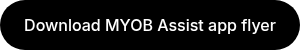 Download MYOB Assist app flyer