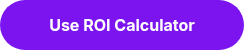 <strong>Use ROI Calculator</strong>