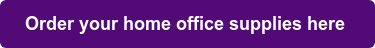 Order your home office supplies here