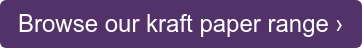 Browse our kraft paper range ›