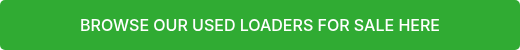 BROWSE OUR USED LOADERS FOR SALE HERE