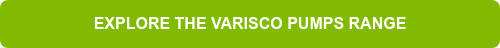 EXPLORE THE VARISCO PUMPS RANGE
