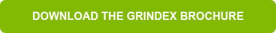 DOWNLOAD THE GRINDEX BROCHURE