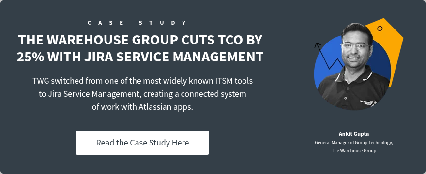 CASE STUDY THE Warehouse Group Cuts TCO by 25% with Jira Service Management
