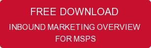 FREE DOWNLOAD  INBOUND MARKETING OVERVIEW  FOR MSPS